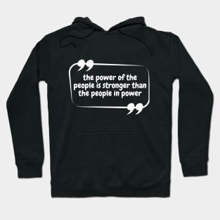 The Power Of The People Is Stronger The People In Power Black Hoodie